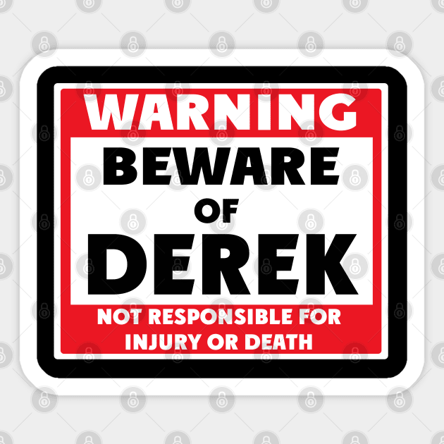 Beware of Derek Sticker by BjornCatssen